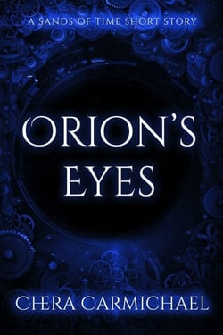 Orion's Eyes : A Sands of Time Short Story - Sands of Time Short Stories, #3
