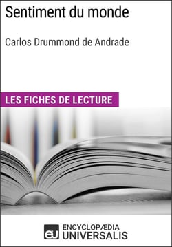 Sentiment du monde de Carlos Drummond d'Andrade - Les Fiches de lecture d'Universalis