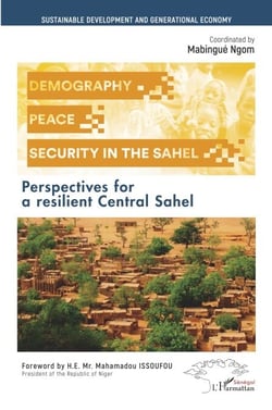 Demography, Peace and Security in the Sahel - Perspectives for a resilient Central Sahel