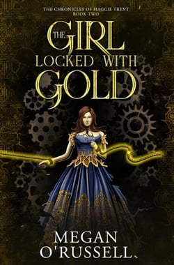 The Girl Locked With Gold - The Chronicles of Maggie Trent, #2