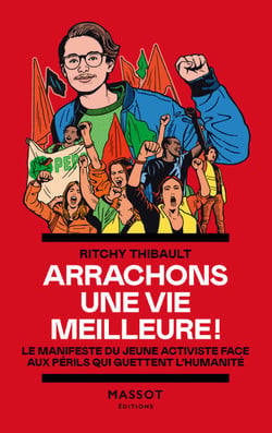 Arrachons une vie meilleure ! - Le manifeste du jeune activiste face aux périls qui guettent l'human