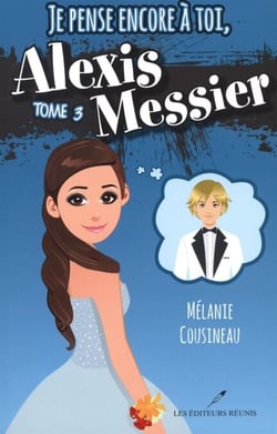 Je pense encore à toi, Alexis Messier 03