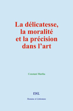 La délicatesse, la moralité et la précision dans l’art - Étude de psychologie esthétique