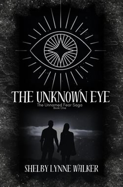 The Unknown Eye - The Unnamed Fear Saga, #1