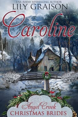 Caroline: (Angel Creek Christmas Brides Book 6) - Angel Creek Christmas Brides, #6
