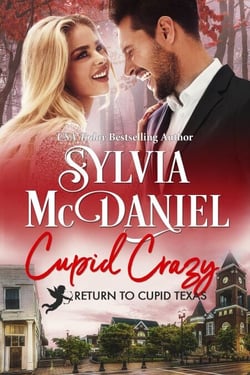 Cupid Crazy: Small Town Enemies to Lovers Humorous Romance - Return to Cupid, Texas, #10