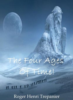 The Four Ages Of Time! - The Truth Seeker's Library, #21