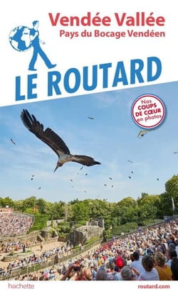 Guide du Routard Vendée Vallée - Pays du Bocage Vendéen