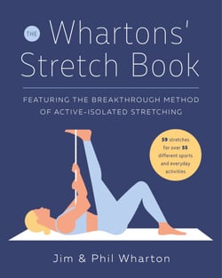 The Whartons' Stretch Book - Featuring the Breakthrough Method of Active-Isolated Stretching