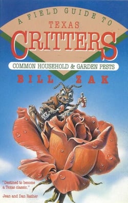 A Field Guide to Texas Critters - Common Household and Garden Pests