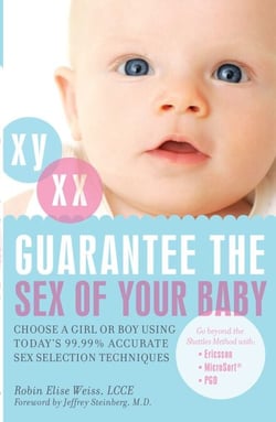 Guarantee the Sex of Your Baby - Choose a Girl or Boy Using Today's 99.9% Accurate Sex Selection Techniques