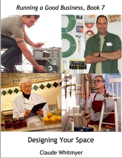 Running a Good Business - Book 7: Designing Your Space - Running a Good Business, #7
