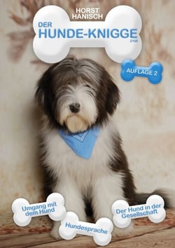 Hunde-Knigge 2100 - Umgang mit dem Hund - Hundesprache - Der Hund in der Gesellschaft