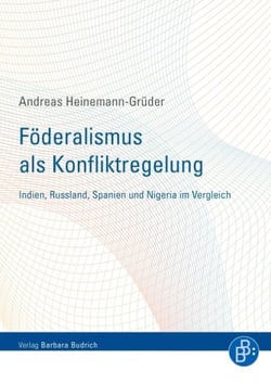 Föderalismus als Konfliktregelung - Indien, Russland, Spanien und Nigeria im Vergleich