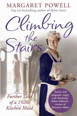 Climbing the Stairs - From kitchen maid to cook; the heartwarming memoir of a life in service