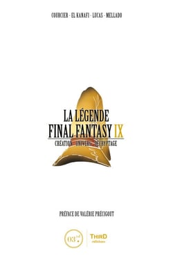 La Légende Final Fantasy IX - Création, univers, décryptage