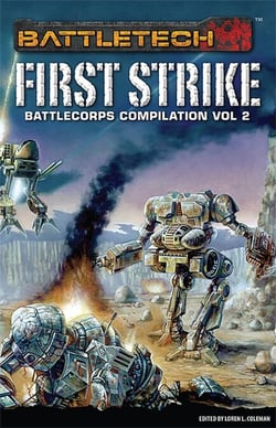 BattleTech: First Strike - BattleCorps Anthology, #2