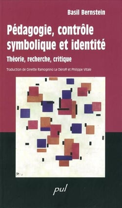 Pédagogie, contrôle symbolique et identité - Théorie, recherche, critique