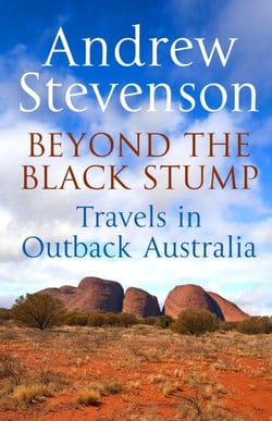 Beyond the Black Stump - Travels around Australia