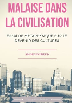 Malaise dans la civilisation - Essai de métaphysique sur le devenir des cultures