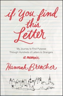 If You Find This Letter - My Journey to Find Purpose Through Hundreds of Letters to Strangers