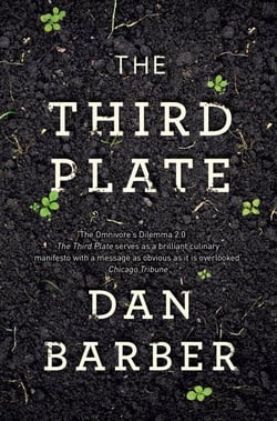 The Third Plate - Field Notes on the Future of Food