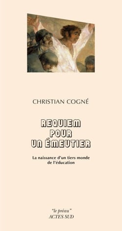 Requiem pour un émeutier - La naissance d'un tiers monde de l'éducation