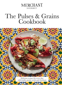 The Pulses &amp; Grains Cookbook - Delicious Recipes for Every Day, with Lentils, Grains, Seeds and Chestnuts