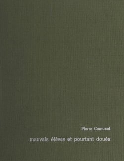 L'éducation active (1) - Mauvais élèves et pourtant doués. Manuel d'application