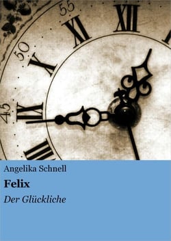 Felix - Der Glückliche