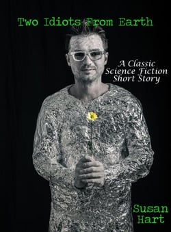 Two Idiots From Earth: A Classic Science Fiction Short Story