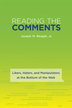 Reading the Comments - Likers, Haters, and Manipulators at the Bottom of the Web