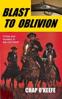 Blast to Oblivion - Joshua Dillard Western, #7