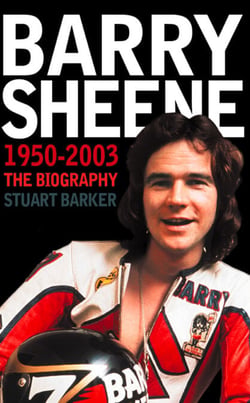 Barry Sheene 1950–2003 - The Biography (Text Only)