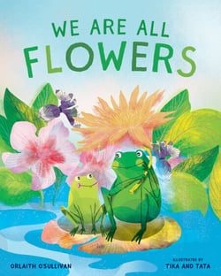We Are All Flowers - A Story of Appreciating Others