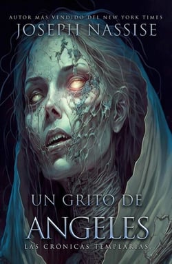 Un Grito De Angeles - Las Cronicas Templarias, #2