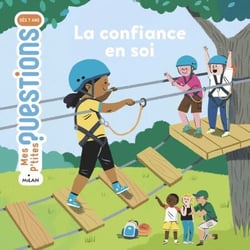 MES P'TITES QUESTIONS - La Confiance en soi - Dès 7 ans