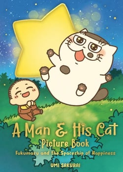 A Man and His Cat Picture Book - Fukumaru and the Spaceship of Happiness