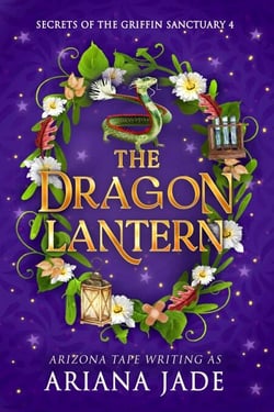 The Dragon Lantern - Secrets Of The Griffin Sanctuary, #4