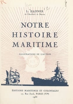 Notre histoire maritime - Page essentielle de l'Histoire de France