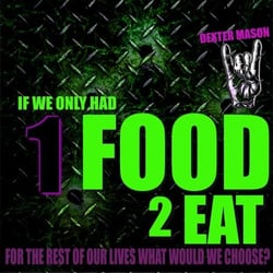 If We Only Had One Food to Eat for the Rest of Our Lives What Would We Choose - Short Reads, #3