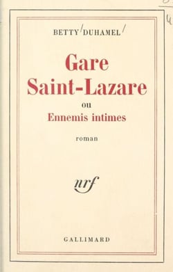 Gare Saint-Lazare - Ou Ennemis intimes