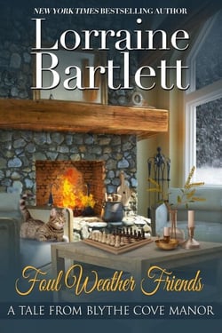 Foul Weather Friends - Tales From Blythe Cove Manor, #5