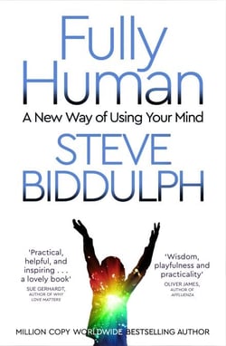 Fully Human - A New Way of Using Your Mind