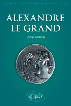 Alexandre le Grand. Un philosophe en armes