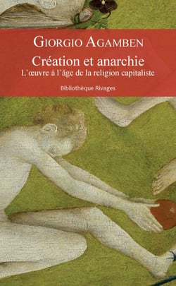 Création et anarchie - L'oeuvre à l'âge de la religion capitaliste