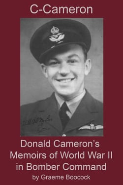 C-Cameron: Donald Cameron's Memoirs of World War II in Bomber Command
