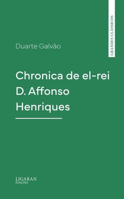 Chronica de el-rei D. Affonso Henriques