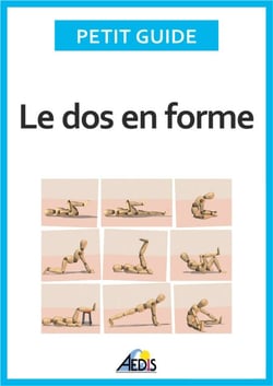 Le dos en forme - Massages, assouplissements et musculation