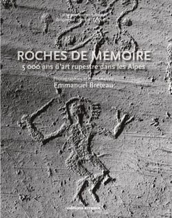 Roches de Mémoire - 5000 ans d'art rupestre dans les Alpes